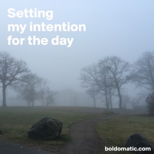 intention for the day