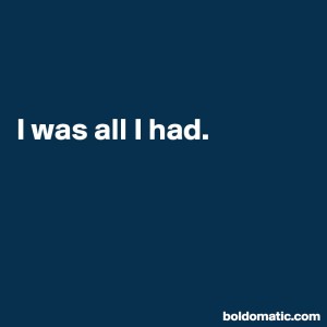 BoldomaticPost_I-was-all-I-had