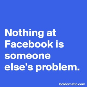 BoldomaticPost_Nothing-at-Facebook-is-someon