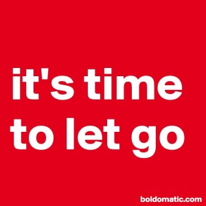 BoldomaticPost_it-s-time-to-let-go