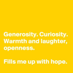 Generosity-Curiosity-Warmth-and-laughter-openness